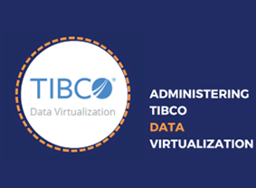 Administering TIBCO Data Virtualization
