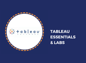 Tableau Essentials & Labs