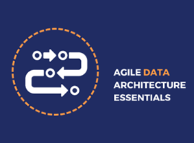 Agile Data Architecture Essentials