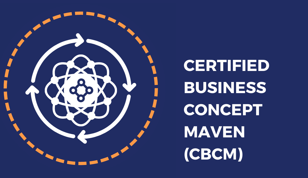 Certified Business Concept Maven (CBCM) incl. ELM Certification